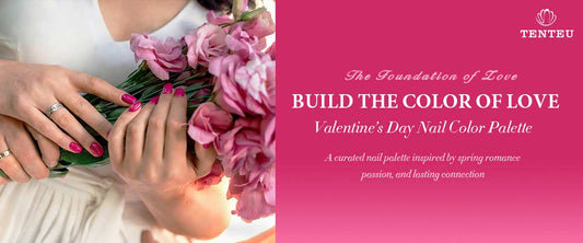 2026 Valentine’s Day Nail Color Palette，Build the Color of Love